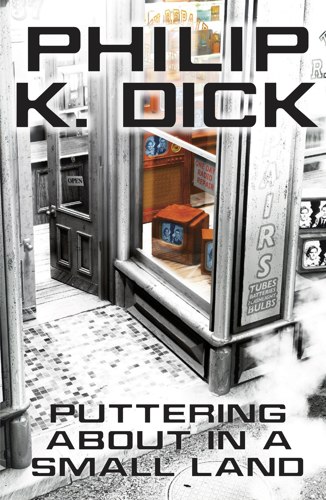 Puttering About in a Small Land by Philip K Dick