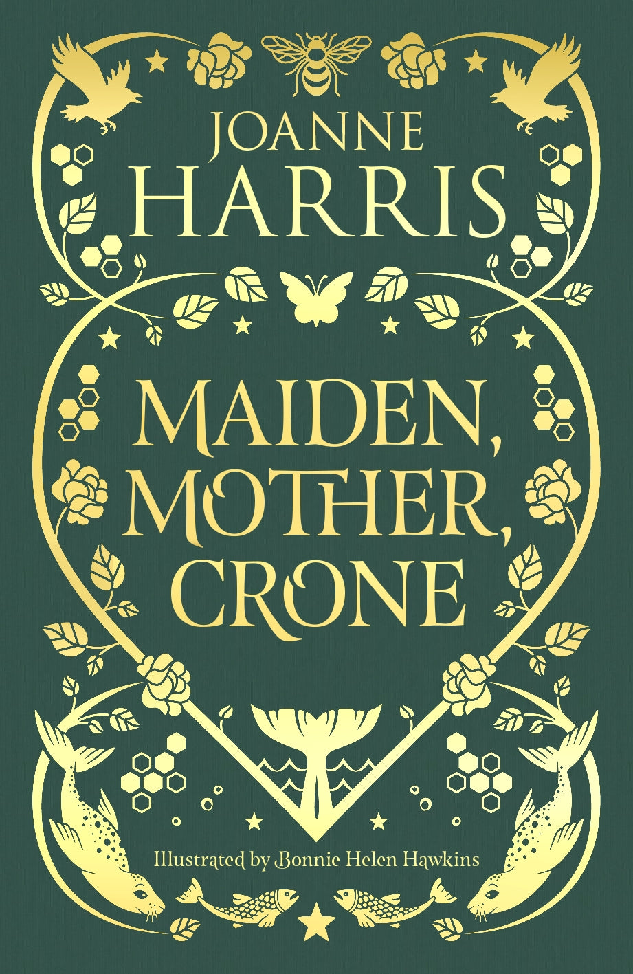 Maiden, Mother, Crone by Joanne Harris