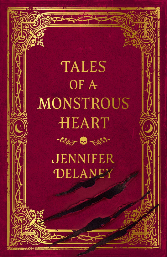 Tales of a Monstrous Heart by Jennifer Delaney