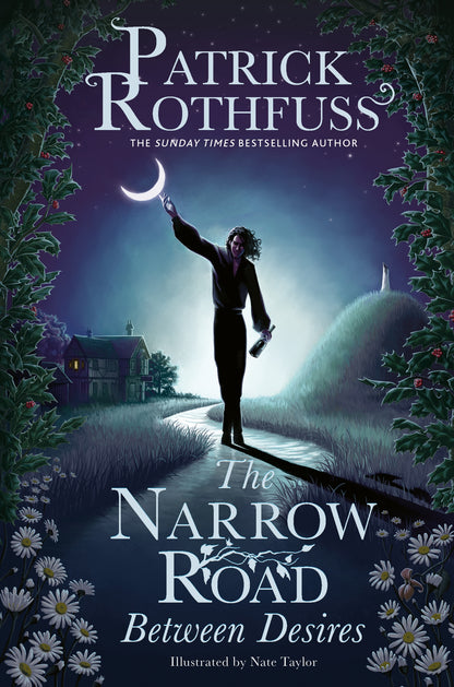 The Narrow Road Between Desires by Patrick Rothfuss, Nate Taylor