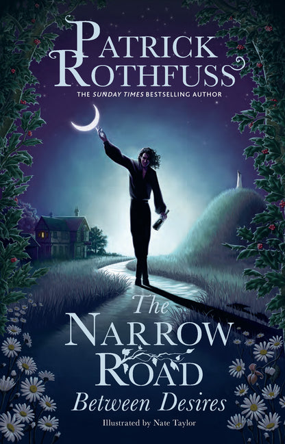 The Narrow Road Between Desires by Patrick Rothfuss, Nate Taylor