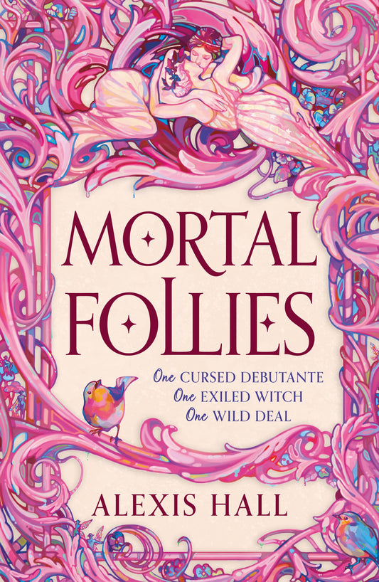 Mortal Follies by Alexis Hall