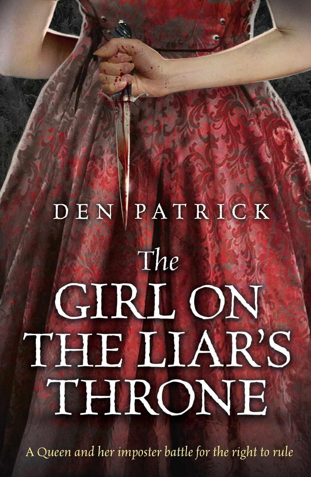 The Girl on the Liar's Throne by Den Patrick