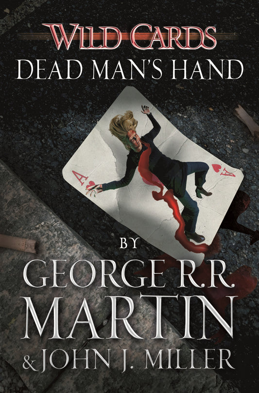 Wild Cards: Dead Man's Hand by George R.R. Martin, John J. Miller