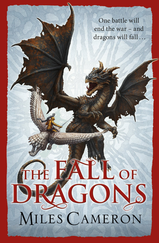 The Fall of Dragons by Miles Cameron