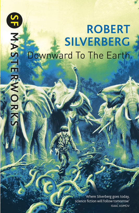 Downward To The Earth by Robert Silverberg