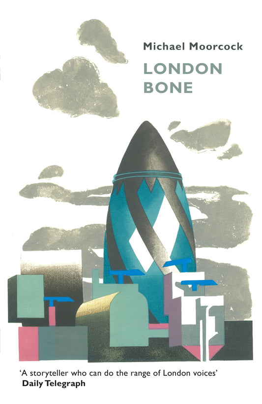 London Bone and Other Stories by Michael Moorcock