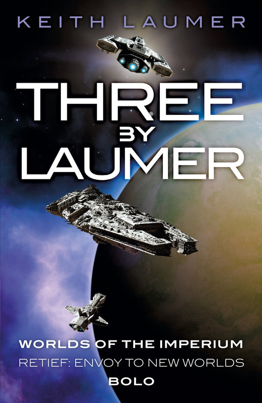 Three By Laumer by Keith Laumer