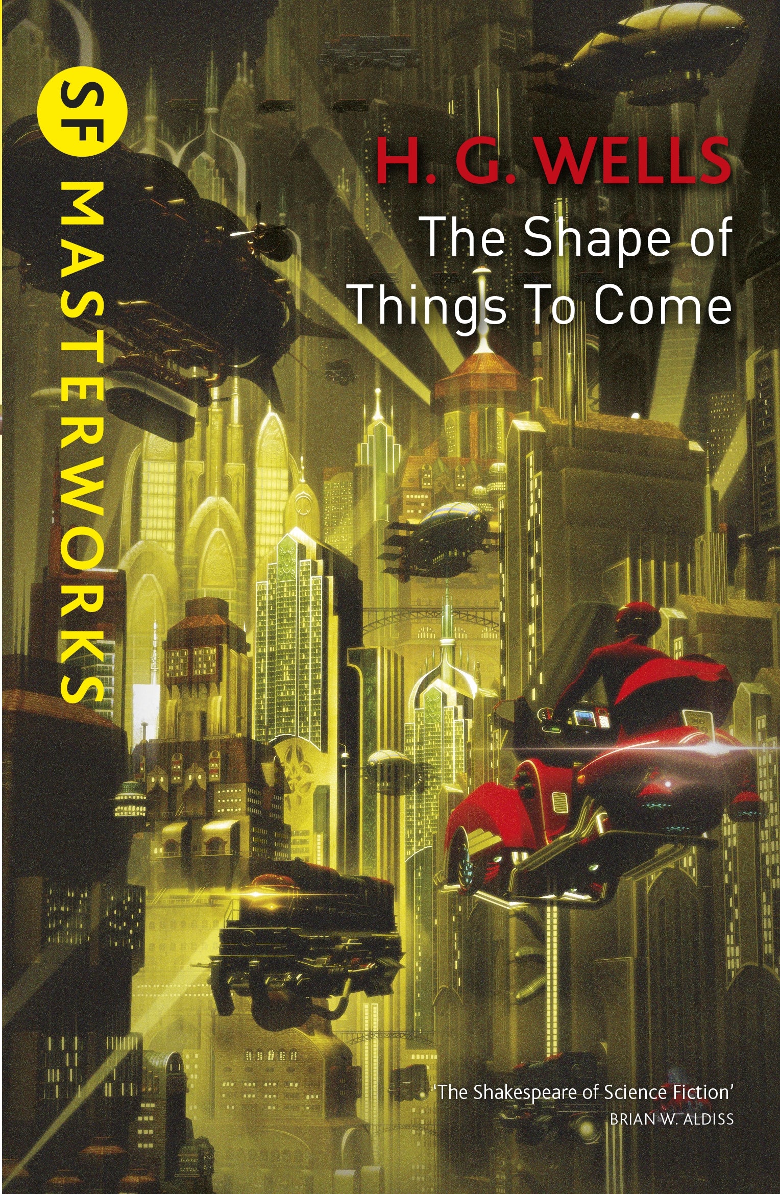 The Shape Of Things To Come by H.G. Wells
