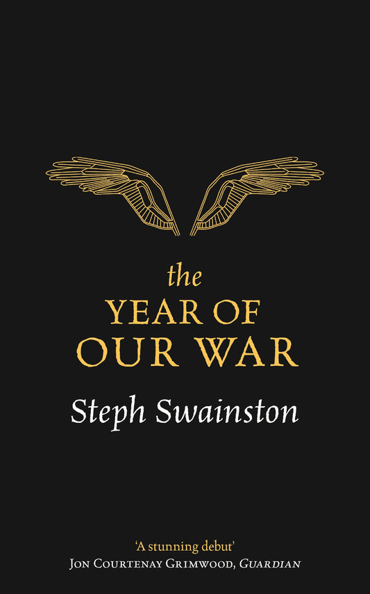 The Year of Our War by Steph Swainston