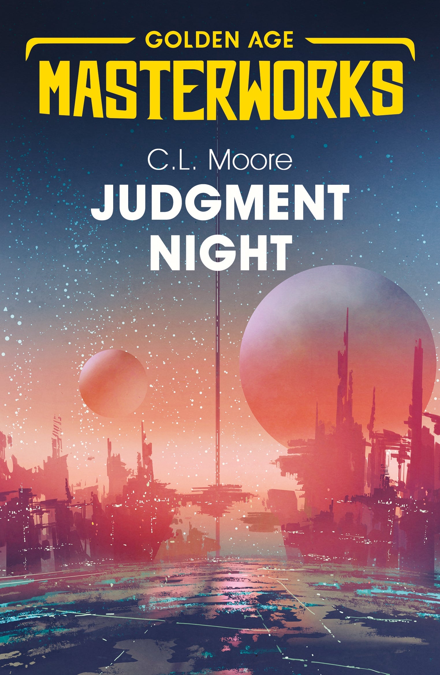 Judgment Night: A Selection of Science Fiction by C.L. Moore