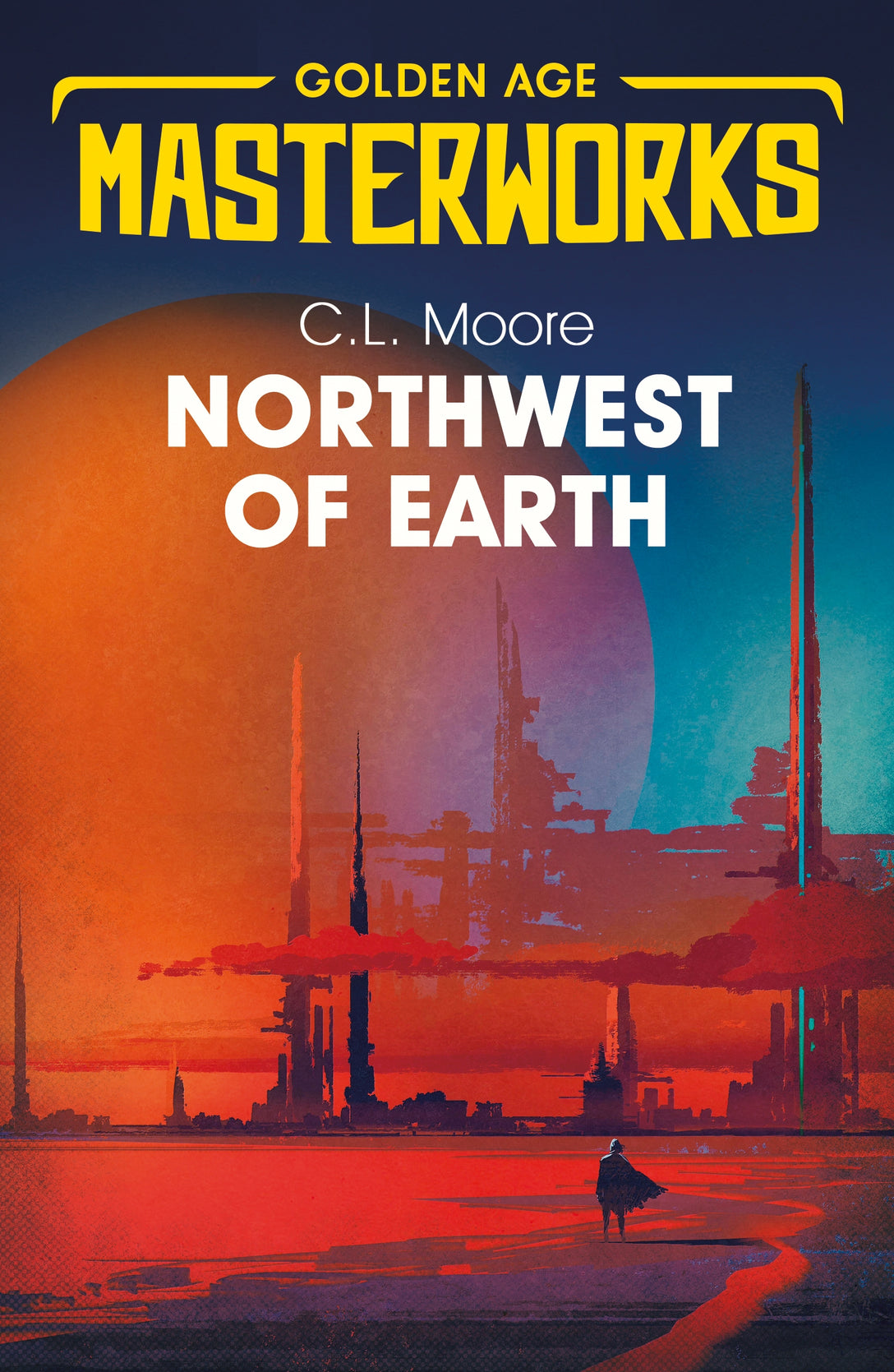 Northwest of Earth by C.L. Moore