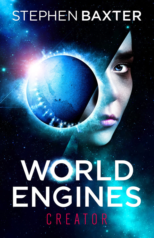 World Engines: Creator by Stephen Baxter