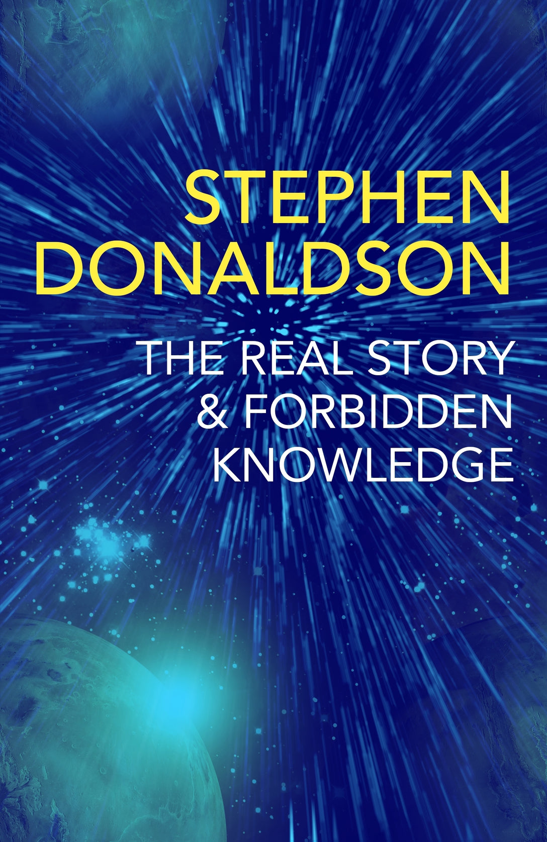 The Real Story & Forbidden Knowledge by Stephen Donaldson