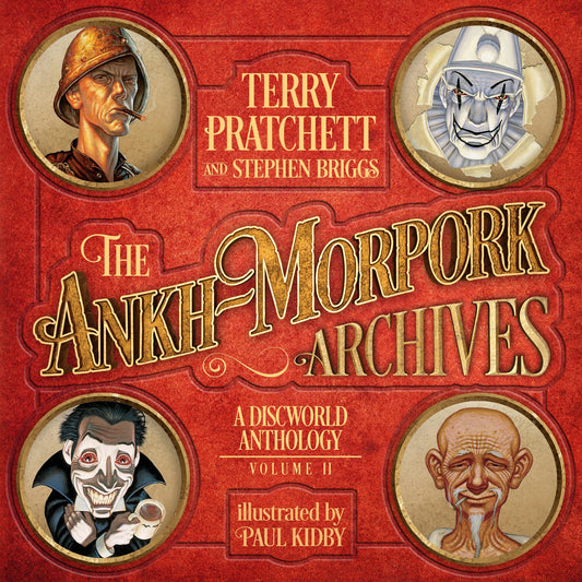 The Ankh-Morpork Archives: Volume Two by Stephen Briggs, Terry Pratchett, Paul Kidby
